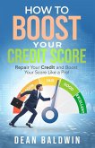 How to Boost Your Credit Score - Repair Your Credit and Boost Your Score Like a Pro!