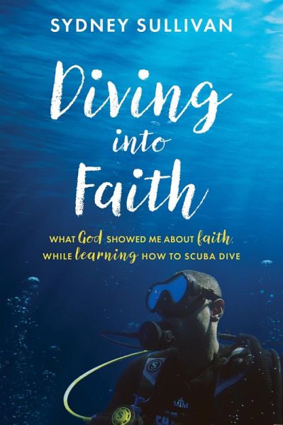 Diving into Faith (eBook, ePUB) Diving into Faith (eBook, ePUB)