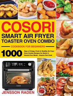 COSORI Smart Air Fryer Toaster Oven Combo Cookbook for Beginners - Raden, Jensson