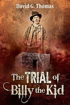 The Trial of Billy the Kid - Thomas, David G.
