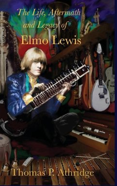 The Life, Aftermath, and Legacy of Elmo Lewis - Athridge, Thomas P.