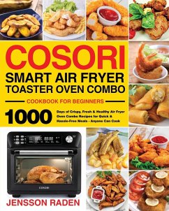 COSORI Smart Air Fryer Toaster Oven Combo Cookbook for Beginners - Raden, Jensson