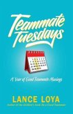 Teammate Tuesdays: A Year of Good Teammate Musings