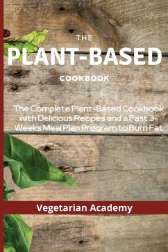 The Plant-Based Diet Cookbook - Vegetarian Academy