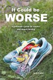 It Could Be Worse (eBook, ePUB)