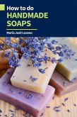 How to Do Handmade Soaps (eBook, ePUB)