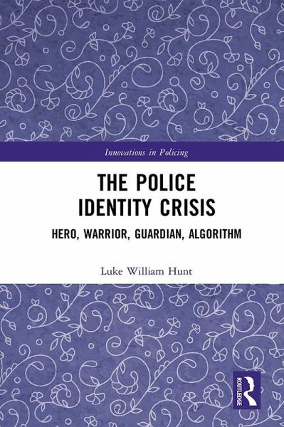 The Police Identity Crisis (eBook, ePUB) The Police Identity Crisis (eBook, ePUB)