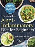 The Essential Anti-Inflammatory Diet Cookbook: Delicious, Easy & Healthy Recipes to Heal the Immune System