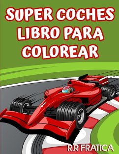 Super coches libro de colorear - Fratica, R R