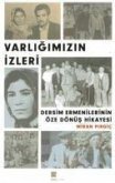 Varligimizin Izleri - Dersim Ermenilerinin Öze Dönüs Hikayesi Varligimizin Izleri - Dersim Ermenilerinin Öze Dönüs Hikayesi