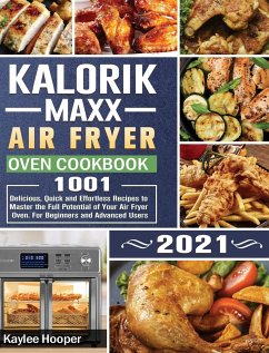 Kalorik Maxx Air Fryer Oven Cookbook 2021 - Aguilar, Jason