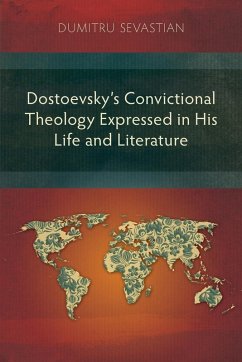 Cover Dostoevsky's Convictional Theology Expressed in His Life and Literature