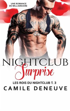 Nightclub Surprise: Une Romance de Milliardaire - Deneuve, Camile