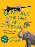 Blowholes, Book Gills, and Butt-Breathers: How Animals Get Their Oxygen (How Nature Works) (eBook, ePUB)