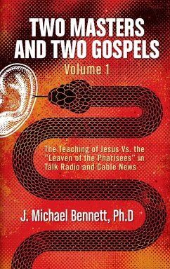 Two Masters and Two Gospels, Volume 1 - Bennett, J. Michael