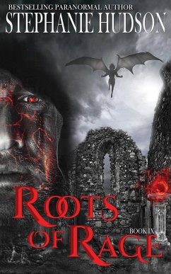Roots of Rage - Hudson, Stephanie
