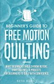 Beginner's Guide to Free Motion Quilting