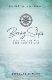 Burning Ships: Lead the Life You Were Made to Live