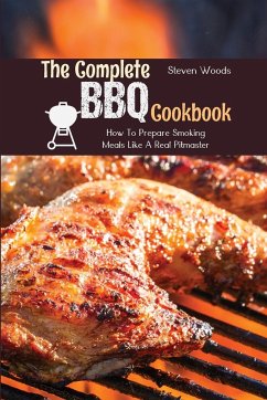 The Complete BBQ Cookbook - Woods, Steven