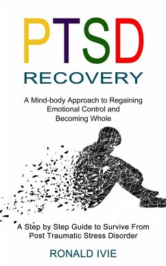 Ptsd Recovery - Ivie, Ronald