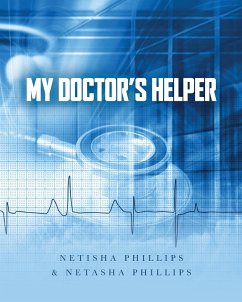 My Doctor's Helper - Phillips, Netisha; Phillips, Netasha