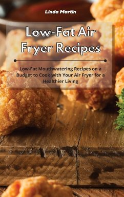 Low-Fat Air Fryer Recipes - Wang, Linda