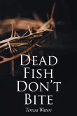 Dead Fish Don't Bite