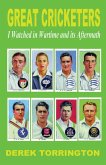 Great Cricketers I Watched in Wartime and its Aftermath