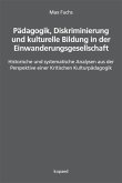 Pädagogik, Diskriminierung und kulturelle Bildung in der Einwanderungsgesellschaft (eBook, PDF)