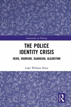 The Police Identity Crisis (eBook, PDF) - Hunt, Luke William