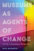 Museums as Agents of Change (eBook, ePUB)