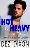 Hot & Heavy in Paradise: A Man for Every Season (eBook, ePUB)