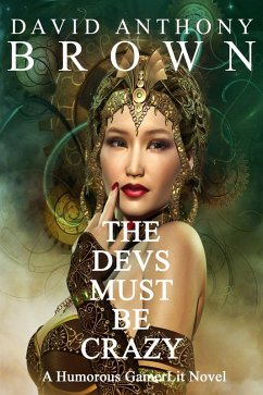 The Devs Must Be Crazy (eBook, ePUB) - Brown, David Anthony