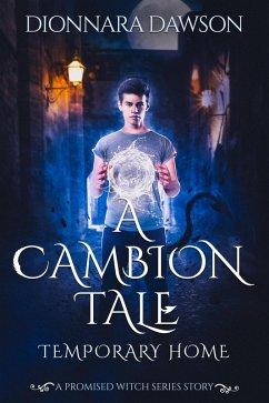 A Cambion Tale: Temporary Home (A Promised Witch Series Story) (eBook, ePUB) - Dawson, Dionnara