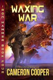 Waxing War (Iron Hammer, #4) (eBook, ePUB)