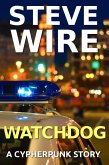 Watchdog (Cypherpunk Stories) (eBook, ePUB)