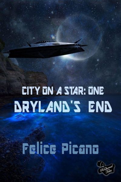 Dryland's End (City on a Star, #1) (eBook, ePUB) Dryland's End (City on a Star, #1) (eBook, ePUB)