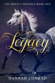 Legacy (Fantasy Unleashed: The Perfect Distance, #2) (eBook, ePUB)