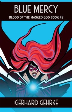 Cover Blue Mercy (Blood of the Masked God, #2) (eBook, ePUB)