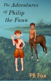 The Adventures of Philip the Faun (Adventures in the land, #1) (eBook, ePUB)