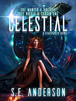 Celestial (Starstruck, #4) (eBook, ePUB) - Anderson, S. E.