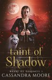 Taint of Shadow (Heart of Darkness, #1) (eBook, ePUB) Taint of Shadow (Heart of Darkness, #1) (eBook, ePUB)