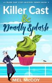Killer Cast & Deadly Splash (A Cruise Ship Cozy Mystery Series, #3) (eBook, ePUB)