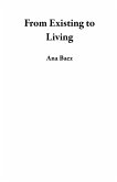 From Existing to Living (eBook, ePUB)