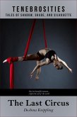 The Last Circus (Tenebrosities, #6) (eBook, ePUB)