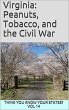Virginia: Peanuts, Tobacco, and the... - Bild 1