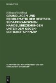 Grundlagen und Problematik der deutsch-südafrikanischen Handelsbeziehungen unter dem Gegenseitigkeitsprinzip (eBook, PDF)
