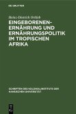 Eingeborenenernährung und Ernährungspolitik im tropischen Afrika (eBook, PDF)