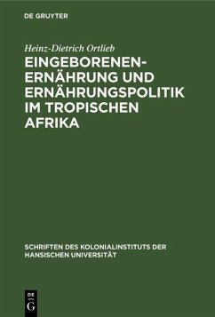 Cover Eingeborenenernährung und Ernährungspolitik im tropischen Afrika (eBook, PDF)
