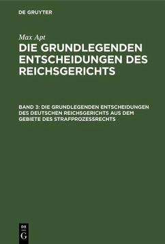 Cover Die grundlegenden Entscheidungen des deutschen Reichsgerichts aus dem Gebiete des Strafprozeßrechts (eBook, PDF)